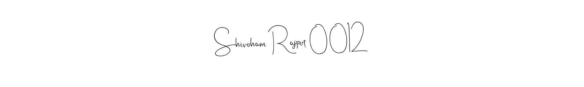 Make a beautiful signature design for name Shivoham Rajput 0012. With this signature (Andilay-7BmLP) style, you can create a handwritten signature for free. Shivoham Rajput 0012 signature style 4 images and pictures png