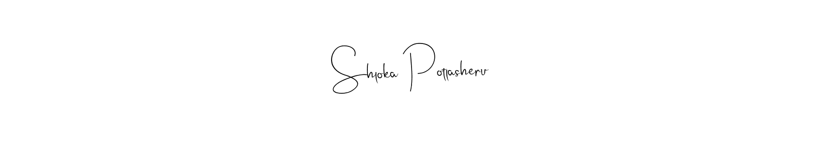 See photos of Shloka Potlasheru official signature by Spectra . Check more albums & portfolios. Read reviews & check more about Andilay-7BmLP font. Shloka Potlasheru signature style 4 images and pictures png