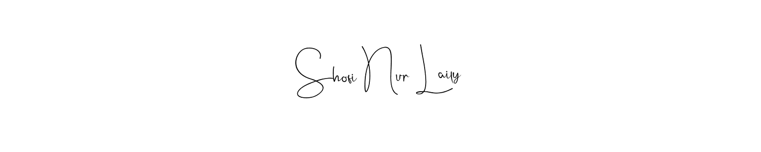 Design your own signature with our free online signature maker. With this signature software, you can create a handwritten (Andilay-7BmLP) signature for name Shofi Nur Laily. Shofi Nur Laily signature style 4 images and pictures png