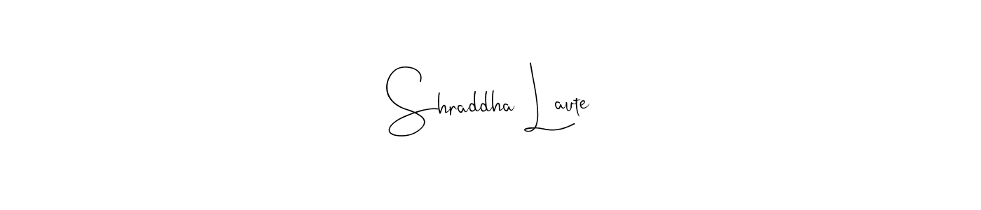 Also we have Shraddha Laute name is the best signature style. Create professional handwritten signature collection using Andilay-7BmLP autograph style. Shraddha Laute signature style 4 images and pictures png