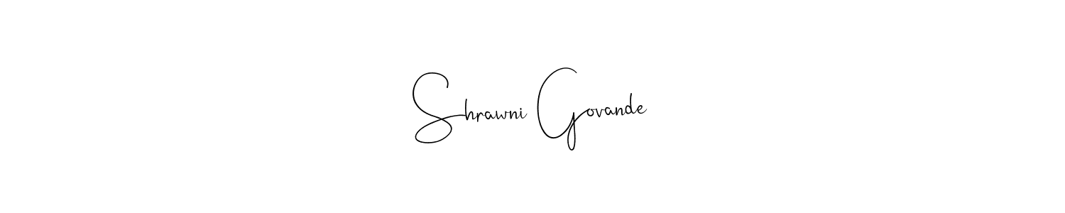 Make a short Shrawni Govande signature style. Manage your documents anywhere anytime using Andilay-7BmLP. Create and add eSignatures, submit forms, share and send files easily. Shrawni Govande signature style 4 images and pictures png