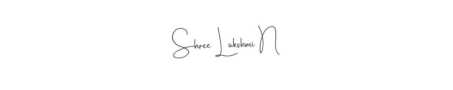 Design your own signature with our free online signature maker. With this signature software, you can create a handwritten (Andilay-7BmLP) signature for name Shree Lakshmi N. Shree Lakshmi N signature style 4 images and pictures png