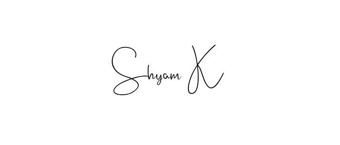 Make a short Shyam K signature style. Manage your documents anywhere anytime using Andilay-7BmLP. Create and add eSignatures, submit forms, share and send files easily. Shyam K signature style 4 images and pictures png