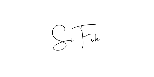 Si Fah stylish signature style. Best Handwritten Sign (Andilay-7BmLP) for my name. Handwritten Signature Collection Ideas for my name Si Fah. Si Fah signature style 4 images and pictures png