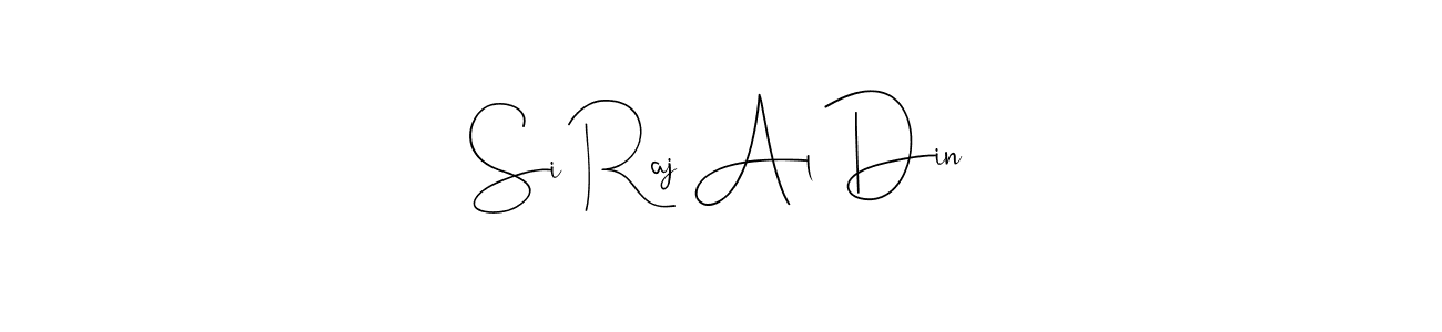 You should practise on your own different ways (Andilay-7BmLP) to write your name (Si Raj Al Din) in signature. don't let someone else do it for you. Si Raj Al Din signature style 4 images and pictures png
