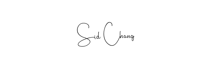 Also we have Sid Chang name is the best signature style. Create professional handwritten signature collection using Andilay-7BmLP autograph style. Sid Chang signature style 4 images and pictures png