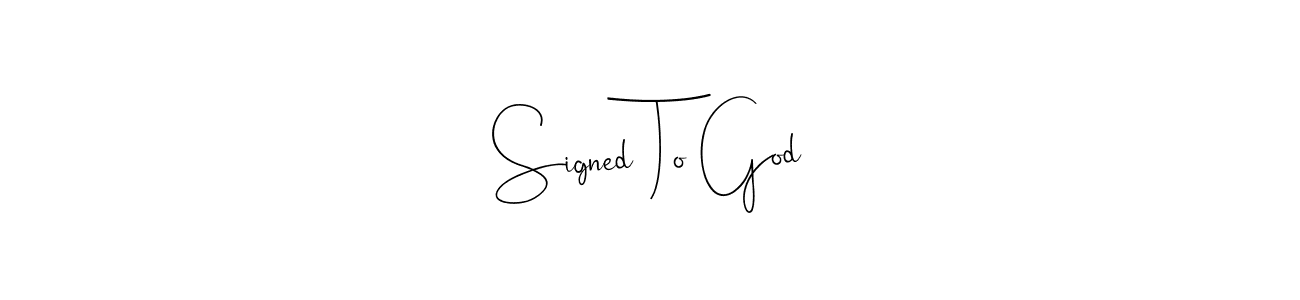 It looks lik you need a new signature style for name Signed To God. Design unique handwritten (Andilay-7BmLP) signature with our free signature maker in just a few clicks. Signed To God signature style 4 images and pictures png