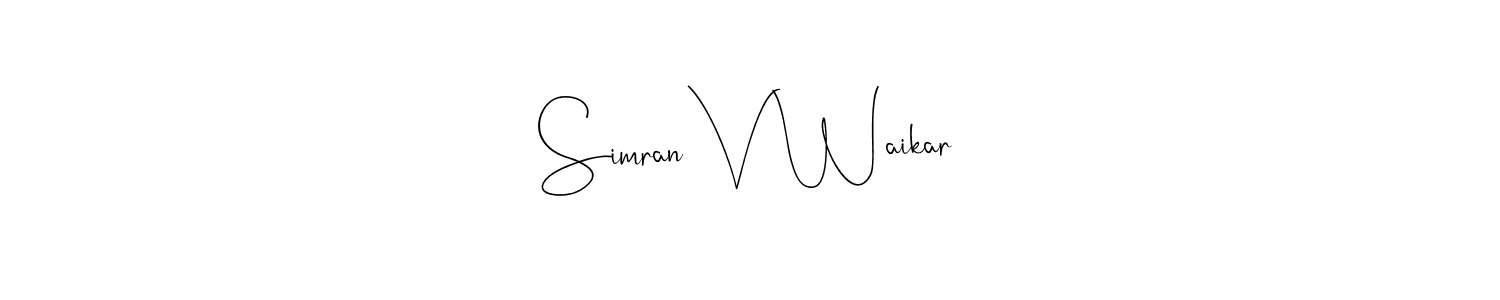 You should practise on your own different ways (Andilay-7BmLP) to write your name (Simran V Waikar) in signature. don't let someone else do it for you. Simran V Waikar signature style 4 images and pictures png