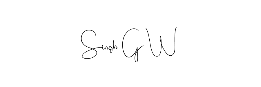 Also we have Singh G W name is the best signature style. Create professional handwritten signature collection using Andilay-7BmLP autograph style. Singh G W signature style 4 images and pictures png