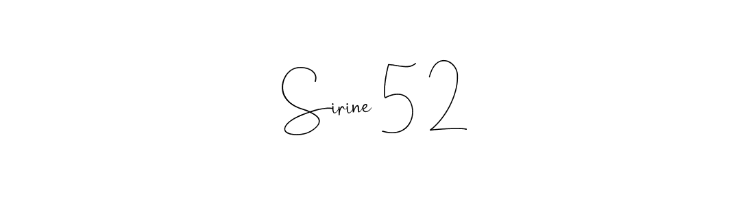 How to make Sirine 5°2 signature? Andilay-7BmLP is a professional autograph style. Create handwritten signature for Sirine 5°2 name. Sirine 5°2 signature style 4 images and pictures png