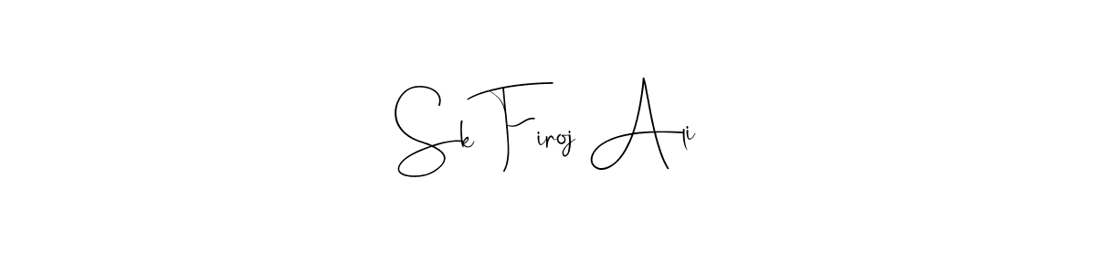 Also we have Sk Firoj Ali name is the best signature style. Create professional handwritten signature collection using Andilay-7BmLP autograph style. Sk Firoj Ali signature style 4 images and pictures png