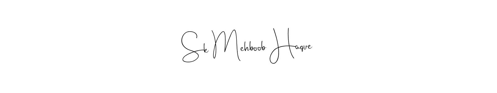 Make a beautiful signature design for name Sk Mehboob Haque. With this signature (Andilay-7BmLP) style, you can create a handwritten signature for free. Sk Mehboob Haque signature style 4 images and pictures png