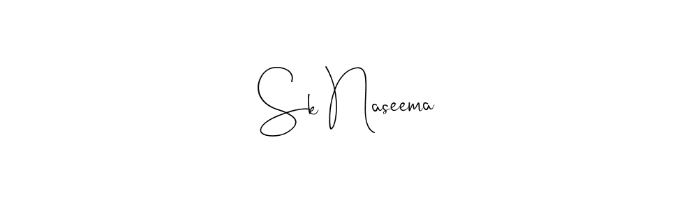 Sk Naseema stylish signature style. Best Handwritten Sign (Andilay-7BmLP) for my name. Handwritten Signature Collection Ideas for my name Sk Naseema. Sk Naseema signature style 4 images and pictures png