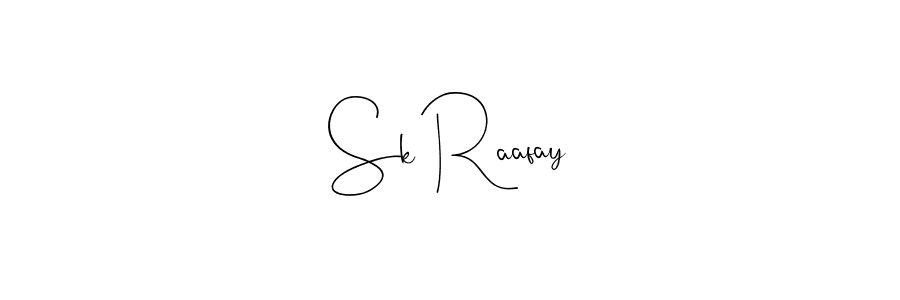 How to make Sk Raafay signature? Andilay-7BmLP is a professional autograph style. Create handwritten signature for Sk Raafay name. Sk Raafay signature style 4 images and pictures png