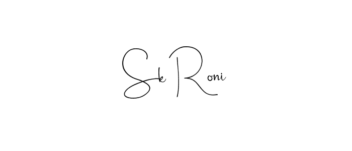 Make a beautiful signature design for name Sk Roni. With this signature (Andilay-7BmLP) style, you can create a handwritten signature for free. Sk Roni signature style 4 images and pictures png