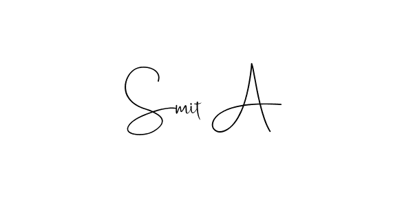 Make a beautiful signature design for name Smit A. With this signature (Andilay-7BmLP) style, you can create a handwritten signature for free. Smit A signature style 4 images and pictures png