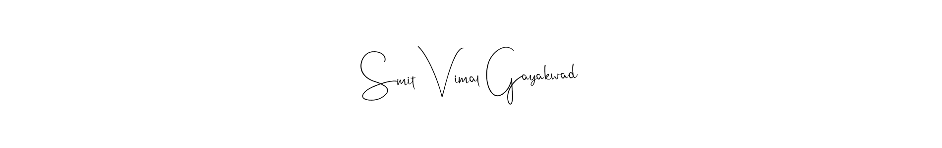 It looks lik you need a new signature style for name Smit Vimal Gayakwad. Design unique handwritten (Andilay-7BmLP) signature with our free signature maker in just a few clicks. Smit Vimal Gayakwad signature style 4 images and pictures png