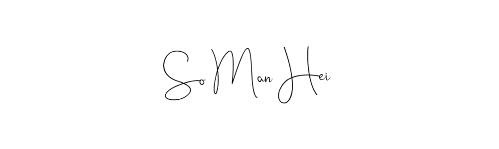 Design your own signature with our free online signature maker. With this signature software, you can create a handwritten (Andilay-7BmLP) signature for name So Man Hei. So Man Hei signature style 4 images and pictures png