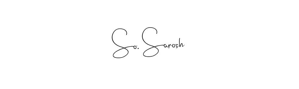 So. Sarosh stylish signature style. Best Handwritten Sign (Andilay-7BmLP) for my name. Handwritten Signature Collection Ideas for my name So. Sarosh. So. Sarosh signature style 4 images and pictures png