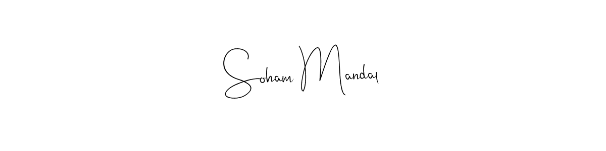 Create a beautiful signature design for name Soham Mandal. With this signature (Andilay-7BmLP) fonts, you can make a handwritten signature for free. Soham Mandal signature style 4 images and pictures png