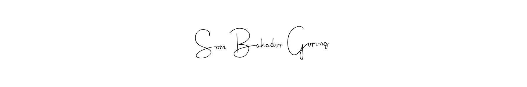 Create a beautiful signature design for name Som Bahadur Gurung. With this signature (Andilay-7BmLP) fonts, you can make a handwritten signature for free. Som Bahadur Gurung signature style 4 images and pictures png