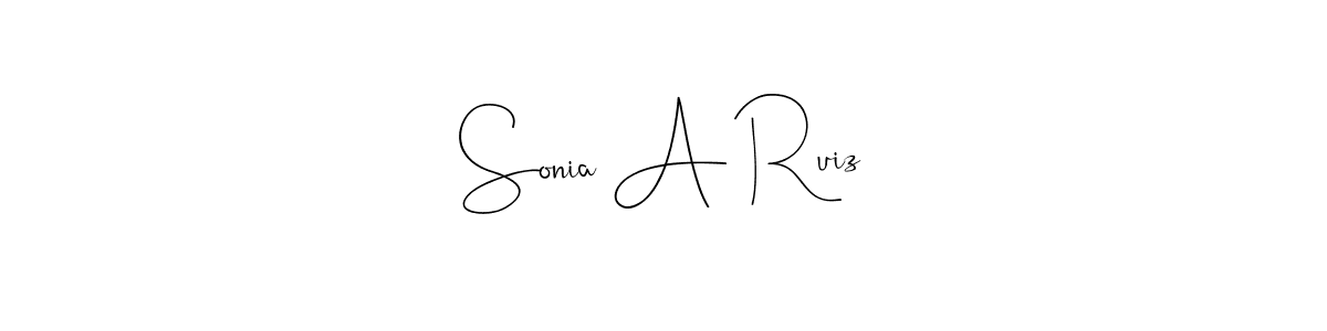 Create a beautiful signature design for name Sonia A Ruiz. With this signature (Andilay-7BmLP) fonts, you can make a handwritten signature for free. Sonia A Ruiz signature style 4 images and pictures png