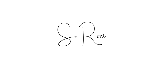 Create a beautiful signature design for name Sr Roni. With this signature (Andilay-7BmLP) fonts, you can make a handwritten signature for free. Sr Roni signature style 4 images and pictures png