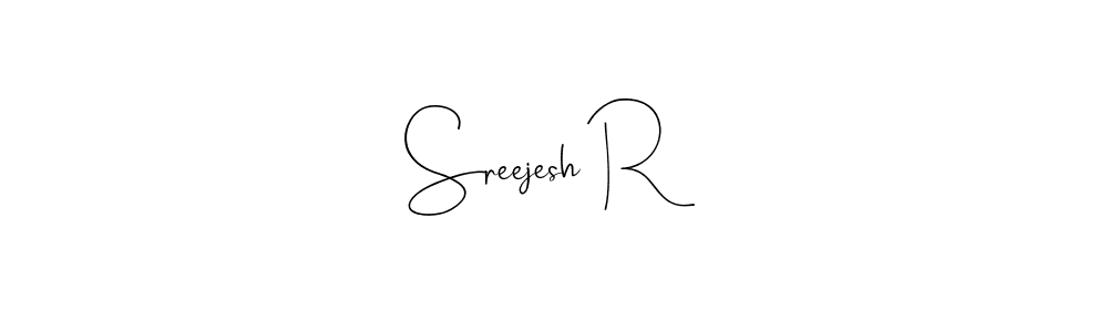 Make a beautiful signature design for name Sreejesh R. With this signature (Andilay-7BmLP) style, you can create a handwritten signature for free. Sreejesh R signature style 4 images and pictures png