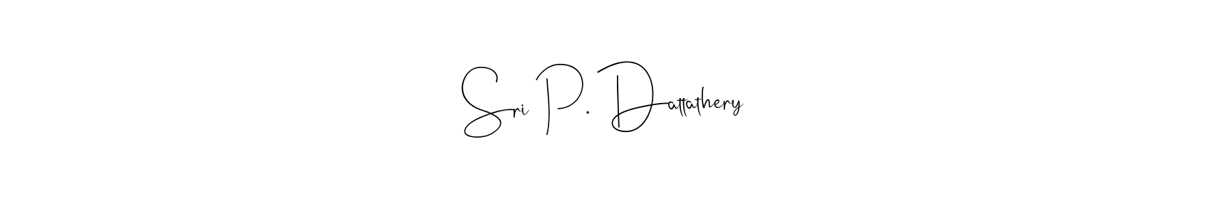 It looks lik you need a new signature style for name Sri P. Dattathery. Design unique handwritten (Andilay-7BmLP) signature with our free signature maker in just a few clicks. Sri P. Dattathery signature style 4 images and pictures png