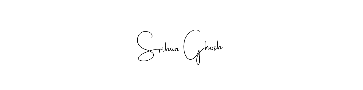 Make a short Srihan Ghosh signature style. Manage your documents anywhere anytime using Andilay-7BmLP. Create and add eSignatures, submit forms, share and send files easily. Srihan Ghosh signature style 4 images and pictures png