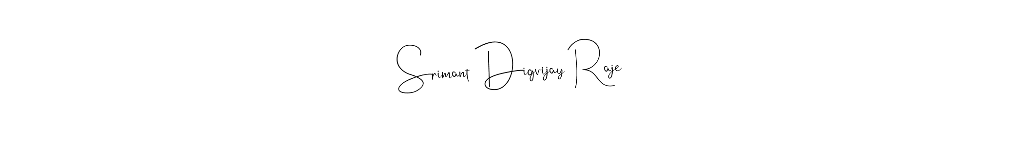 Make a beautiful signature design for name Srimant Digvijay Raje. With this signature (Andilay-7BmLP) style, you can create a handwritten signature for free. Srimant Digvijay Raje signature style 4 images and pictures png