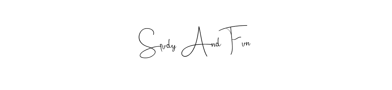 Also we have Study And Fun name is the best signature style. Create professional handwritten signature collection using Andilay-7BmLP autograph style. Study And Fun signature style 4 images and pictures png