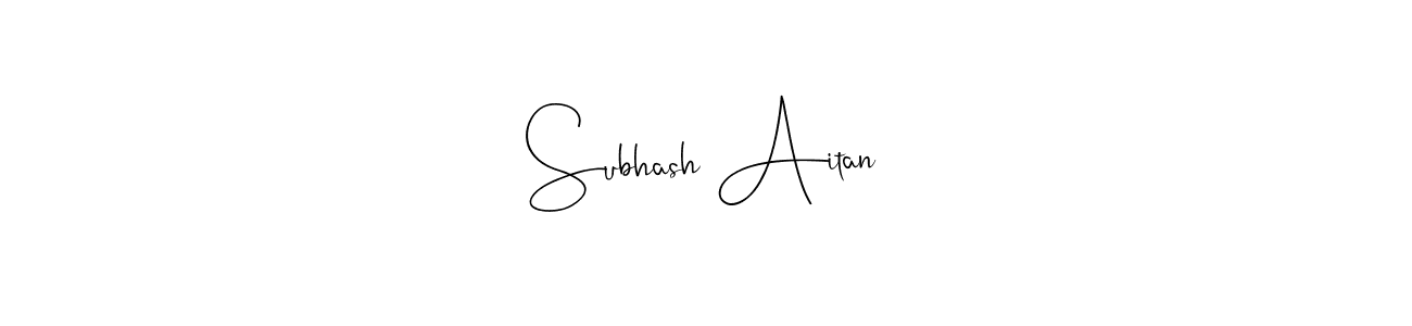 You should practise on your own different ways (Andilay-7BmLP) to write your name (Subhash Aitan) in signature. don't let someone else do it for you. Subhash Aitan signature style 4 images and pictures png