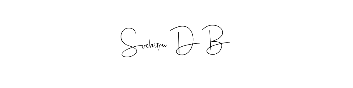 It looks lik you need a new signature style for name Suchitra D B. Design unique handwritten (Andilay-7BmLP) signature with our free signature maker in just a few clicks. Suchitra D B signature style 4 images and pictures png