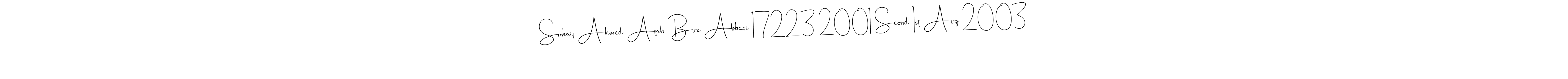 Make a beautiful signature design for name Suhail Ahmed Allah Bux Abbasi 17223 2001 Seond 1st Aug 2003. Use this online signature maker to create a handwritten signature for free. Suhail Ahmed Allah Bux Abbasi 17223 2001 Seond 1st Aug 2003 signature style 4 images and pictures png