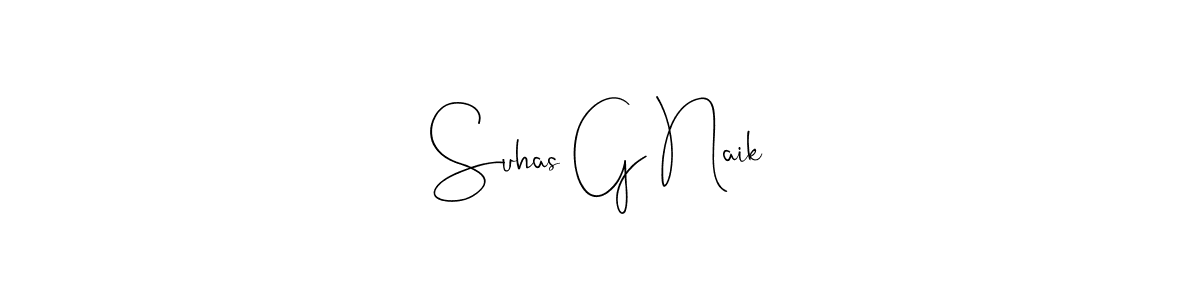 How to make Suhas G Naik signature? Andilay-7BmLP is a professional autograph style. Create handwritten signature for Suhas G Naik name. Suhas G Naik signature style 4 images and pictures png