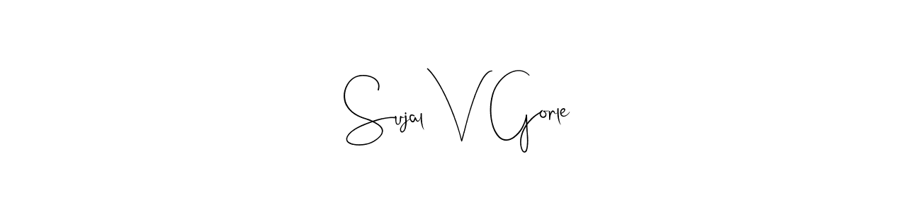 if you are searching for the best signature style for your name Sujal V Gorle. so please give up your signature search. here we have designed multiple signature styles  using Andilay-7BmLP. Sujal V Gorle signature style 4 images and pictures png