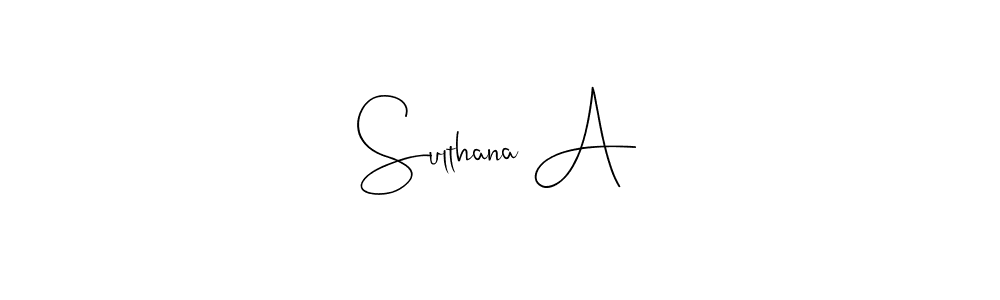 Make a beautiful signature design for name Sulthana A. With this signature (Andilay-7BmLP) style, you can create a handwritten signature for free. Sulthana A signature style 4 images and pictures png
