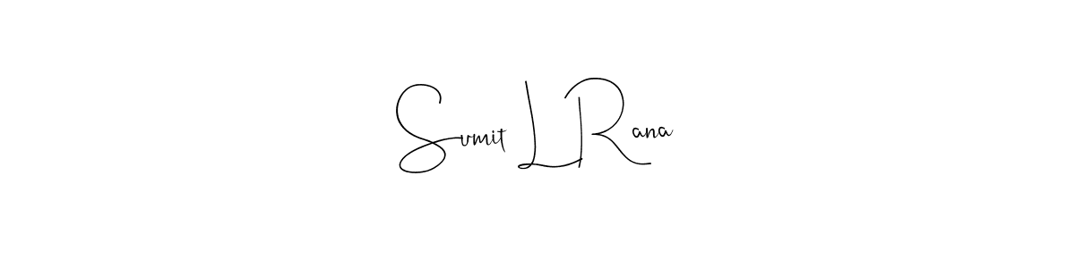 Best and Professional Signature Style for Sumit L Rana. Andilay-7BmLP Best Signature Style Collection. Sumit L Rana signature style 4 images and pictures png