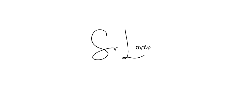 Create a beautiful signature design for name Sv Loves. With this signature (Andilay-7BmLP) fonts, you can make a handwritten signature for free. Sv Loves signature style 4 images and pictures png