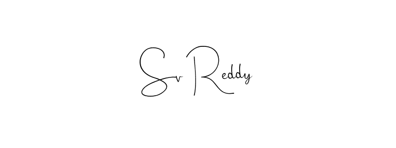 Also we have Sv Reddy name is the best signature style. Create professional handwritten signature collection using Andilay-7BmLP autograph style. Sv Reddy signature style 4 images and pictures png