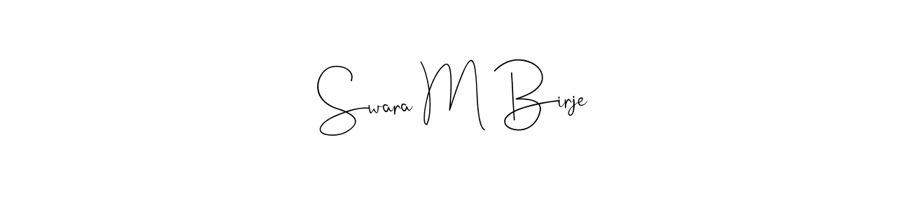 Use a signature maker to create a handwritten signature online. With this signature software, you can design (Andilay-7BmLP) your own signature for name Swara M Birje. Swara M Birje signature style 4 images and pictures png
