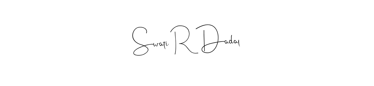 Design your own signature with our free online signature maker. With this signature software, you can create a handwritten (Andilay-7BmLP) signature for name Swati R Dadal. Swati R Dadal signature style 4 images and pictures png