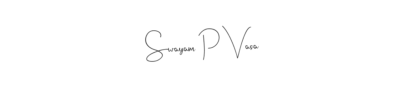 The best way (Andilay-7BmLP) to make a short signature is to pick only two or three words in your name. The name Swayam P Vasa include a total of six letters. For converting this name. Swayam P Vasa signature style 4 images and pictures png