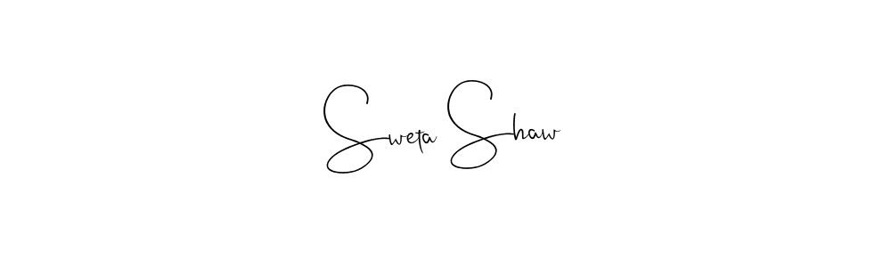 Create a beautiful signature design for name Sweta Shaw. With this signature (Andilay-7BmLP) fonts, you can make a handwritten signature for free. Sweta Shaw signature style 4 images and pictures png