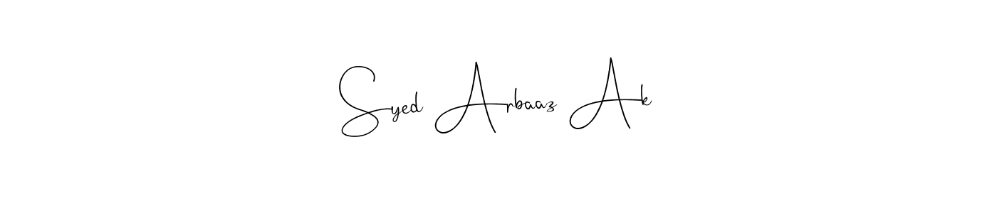 You should practise on your own different ways (Andilay-7BmLP) to write your name (Syed Arbaaz Ak) in signature. don't let someone else do it for you. Syed Arbaaz Ak signature style 4 images and pictures png