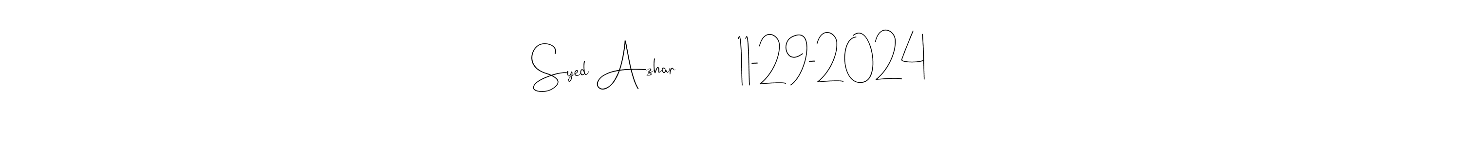 Make a short Syed Azhar          11-29-2024 signature style. Manage your documents anywhere anytime using Andilay-7BmLP. Create and add eSignatures, submit forms, share and send files easily. Syed Azhar          11-29-2024 signature style 4 images and pictures png