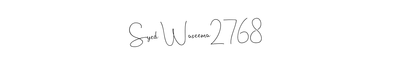 Make a beautiful signature design for name Syed Waseema2768. With this signature (Andilay-7BmLP) style, you can create a handwritten signature for free. Syed Waseema2768 signature style 4 images and pictures png