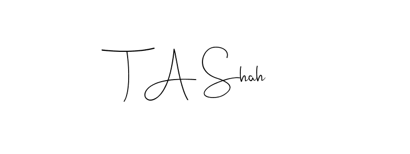 Also You can easily find your signature by using the search form. We will create T A Shah name handwritten signature images for you free of cost using Andilay-7BmLP sign style. T A Shah signature style 4 images and pictures png