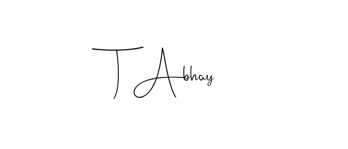 Create a beautiful signature design for name T Abhay. With this signature (Andilay-7BmLP) fonts, you can make a handwritten signature for free. T Abhay signature style 4 images and pictures png